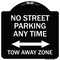 Signmission No Street Parking Anytime Tow Away Zone Heavy-Gauge Aluminum Sign, 18" x 18", BW-1818-23569 A-DES-BW-1818-23569 - alternate 1